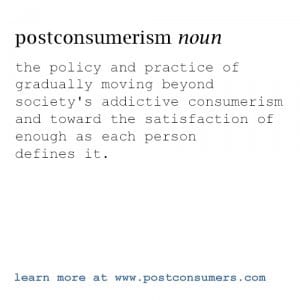 Glossary Definition: Postconsumerism
